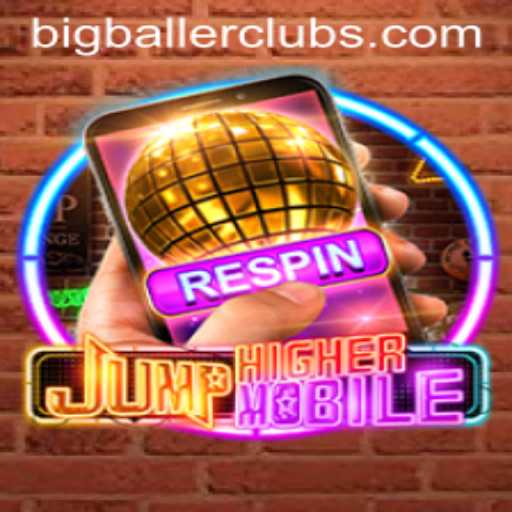 JumpHigherMobile: Rise to the Challenge in the Big Baller Club